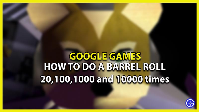 Do A Barrel Roll 20, 100, 1000, 10000 Times: Google Search Game